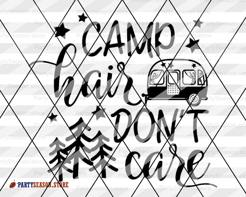 Free Free 110 Camping Hair Don&#039;t Care Svg Free SVG PNG EPS DXF File