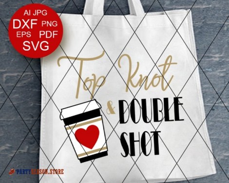 Top Knot and Double Shot SVG Party Season 2